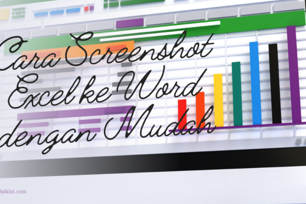 Cara Screenshot Excel ke Word dengan Mudah