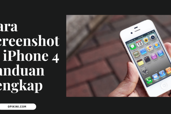 Cara Screenshot di iPhone 4 Panduan Lengkap