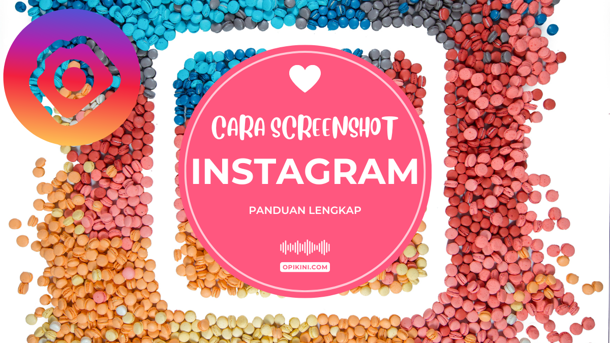 Cara Screenshot di Instagram Panduan Lengkap