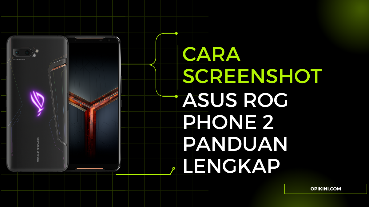 Cara Screenshot Asus ROG Phone 2 Panduan Lengkap