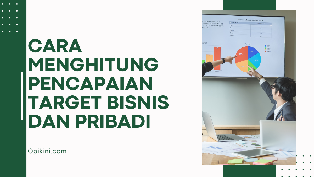 Cara Menghitung Pencapaian Target Bisnis dan Pribadi