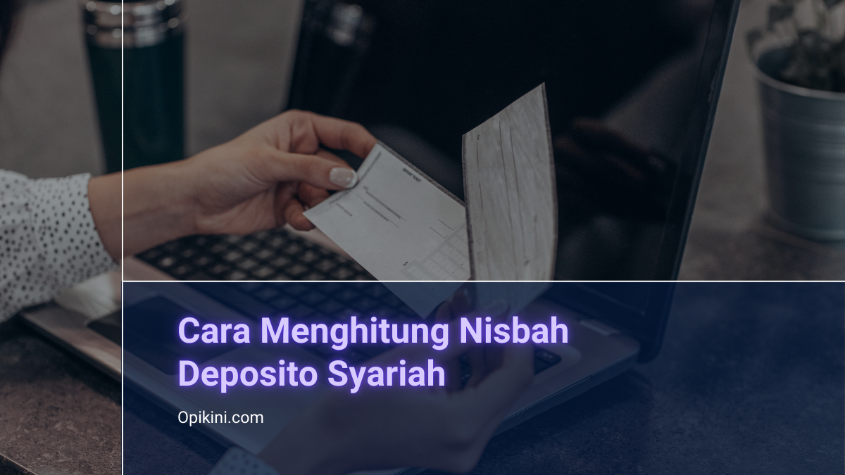 Cara Menghitung Nisbah Deposito Syariah