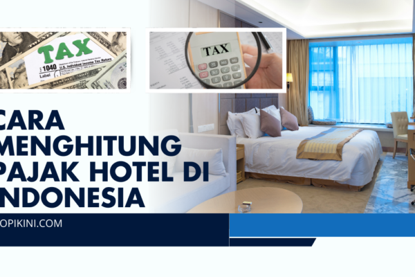 Cara Menghitung Pajak Hotel di Indonesia