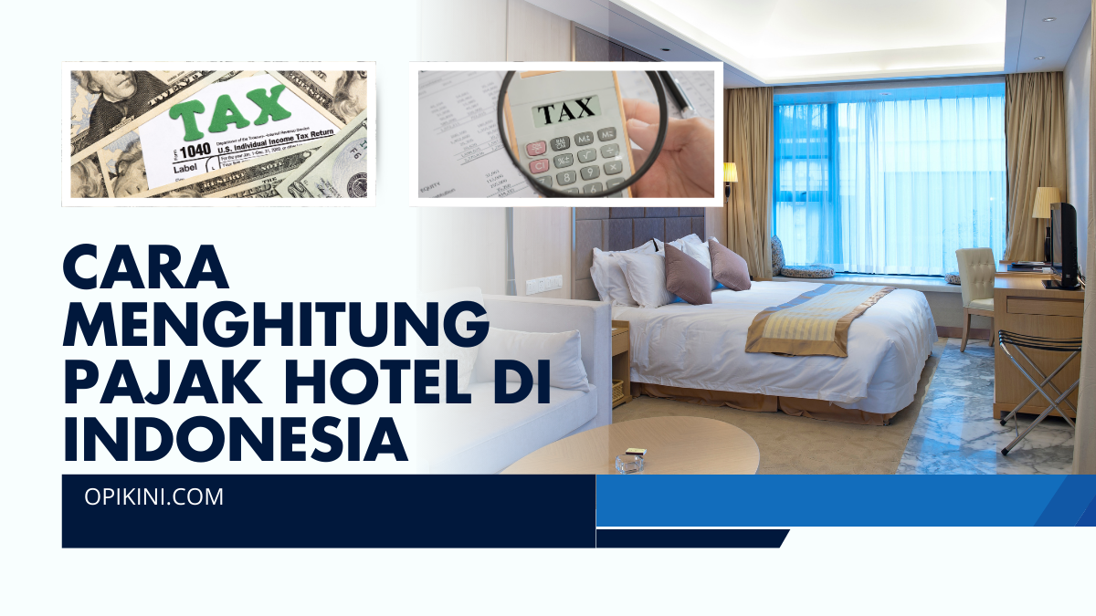 Cara Menghitung Pajak Hotel di Indonesia