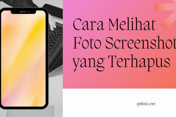 Cara Melihat Foto Screenshot yang Terhapus