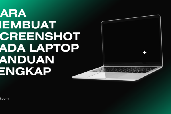 Cara Membuat Screenshot pada Laptop Panduan Lengkap