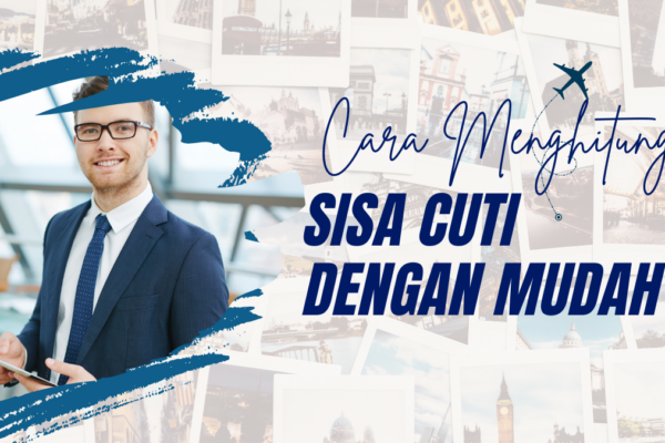 Cara Menghitung Sisa Cuti dengan Mudah