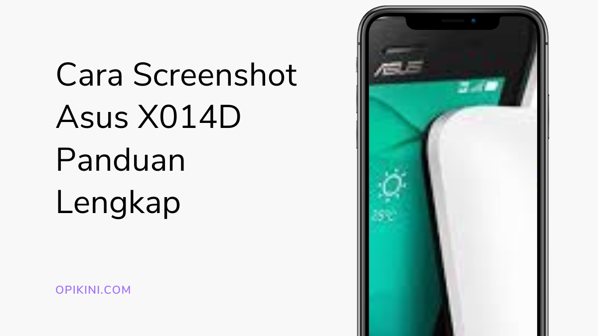 Cara Screenshot Asus X014D Panduan Lengkap