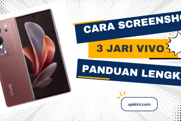 Cara Screenshot 3 Jari Vivo Panduan Lengkap