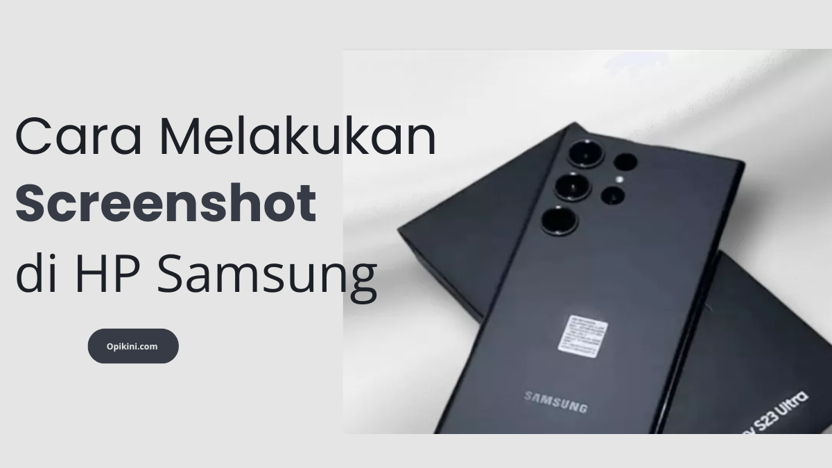 Cara Melakukan Screenshot di HP Samsung