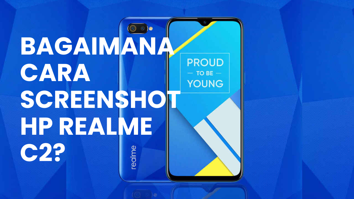 Bagaimana Cara Screenshot HP Realme C2?