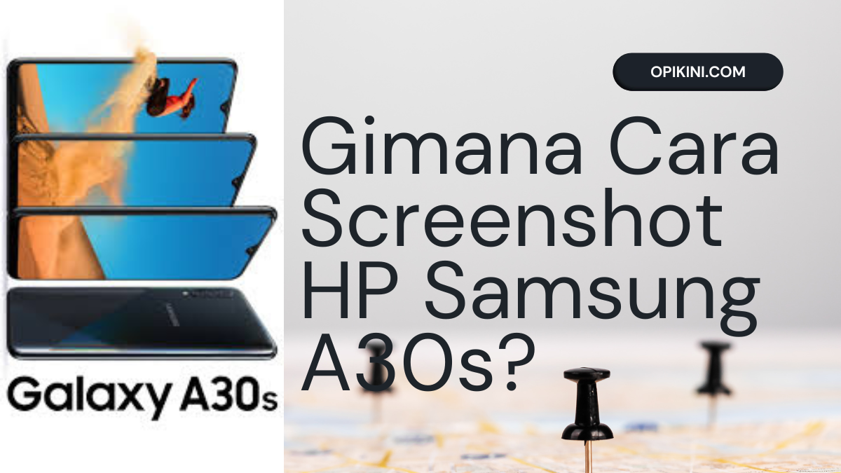 Gimana Cara Screenshot HP Samsung A30s?