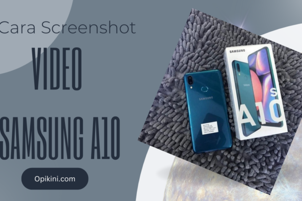 Cara Screenshot Video Samsung A10