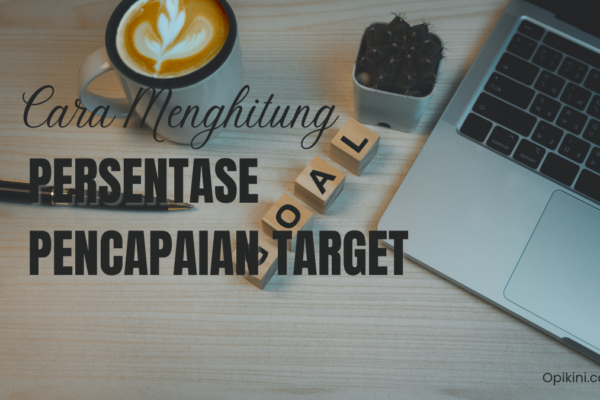 Cara Menghitung Persentase Pencapaian Target