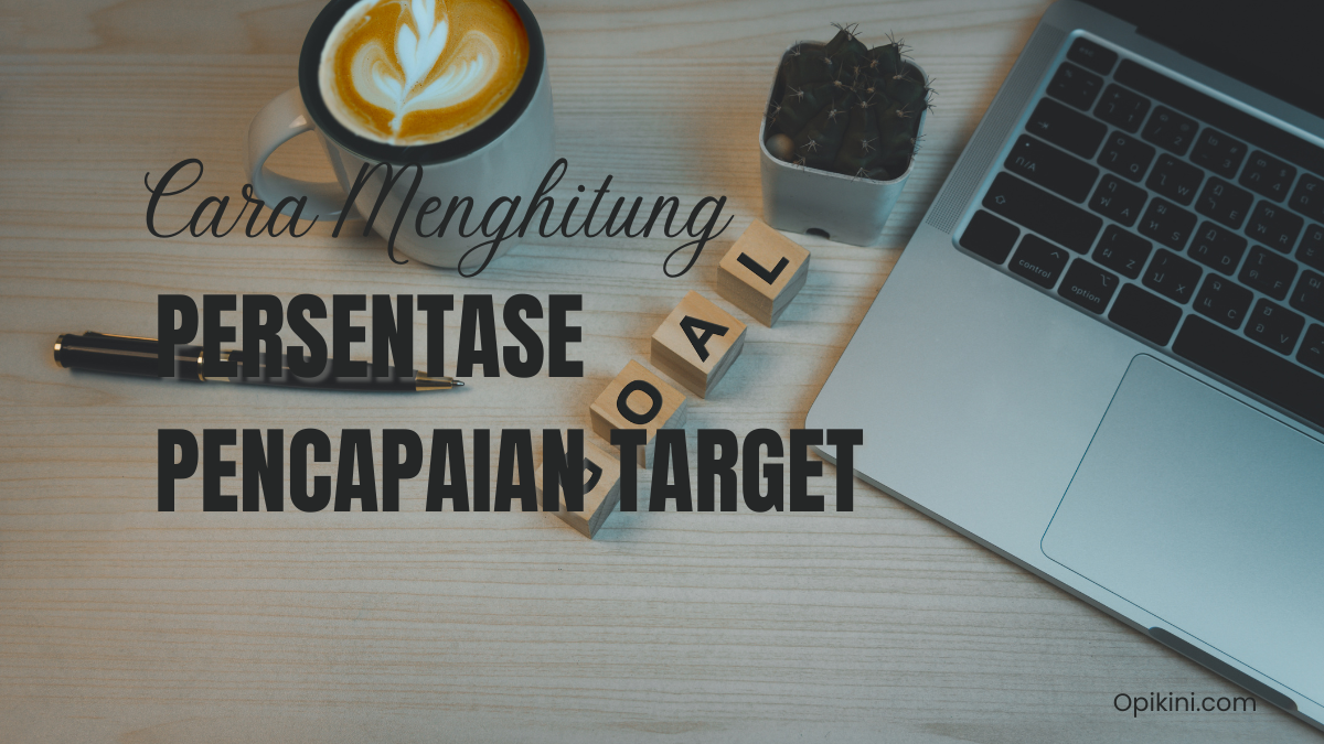 Cara Menghitung Persentase Pencapaian Target