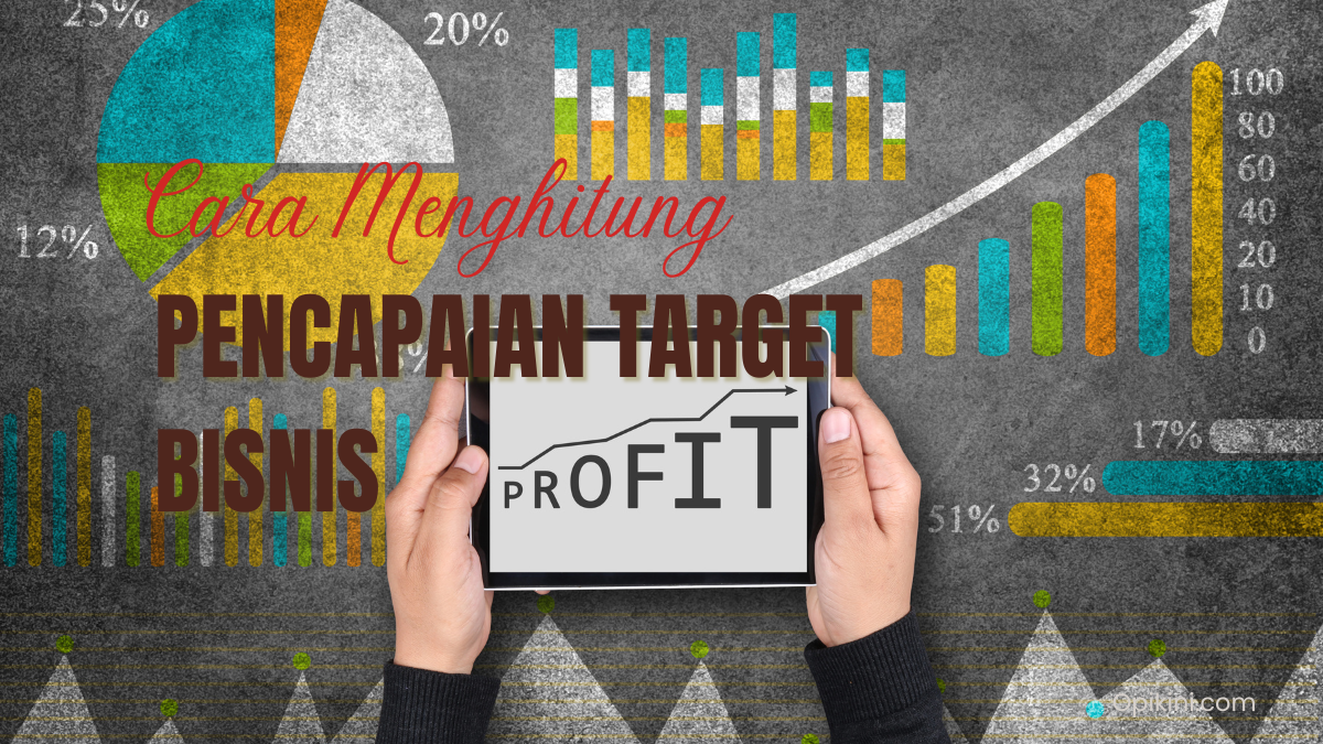 Cara Menghitung Pencapaian Target Bisnis