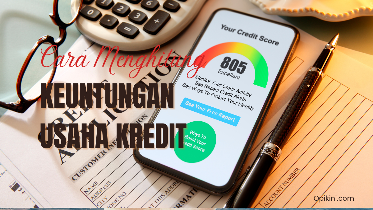 Cara Menghitung Keuntungan Usaha Kredit