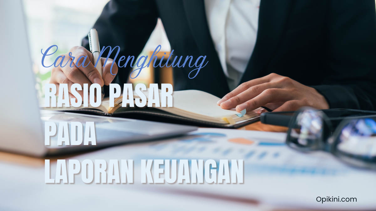 Cara Menghitung Rasio Pasar pada Laporan Keuangan