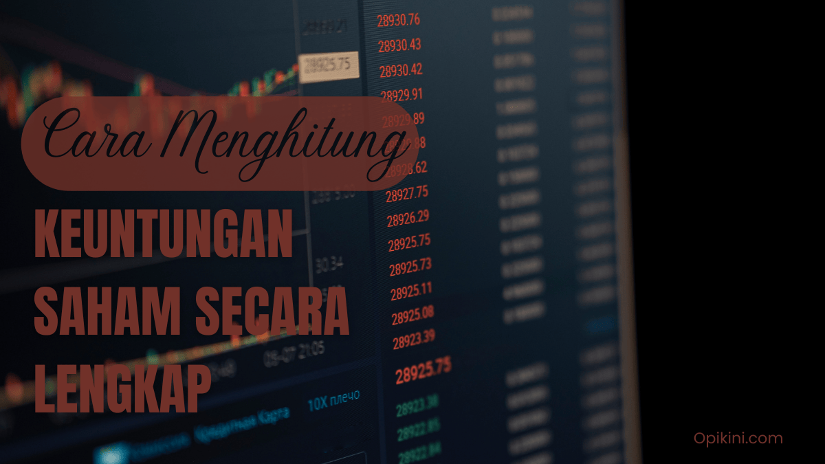 Cara Menghitung Keuntungan Saham Secara Lengkap